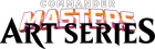 Commander Masters - Art Series