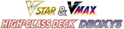 Deoxys VSTAR & VMAX High-Class Deck