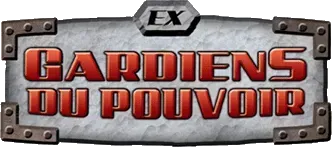 EX : Gardiens du Pouvoir